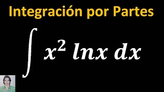 integral de x2lnx dx INTEGRACIÓN por PARTES calculointegral [upl. by Hares]