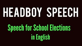 Headboy Speech  Class representative election speech in English  Speech for School Elections [upl. by Herm]