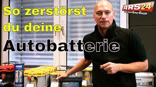 So zerstörst Du Deine Autobatterie I Wie geht man mit Batterien um I Tutorial I ARS24 [upl. by Richelle]