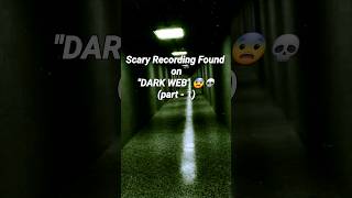 Scary Recording Found on quotDark Webquot  part 1  darkweb dark horrer creepy explore shorts [upl. by Imim]