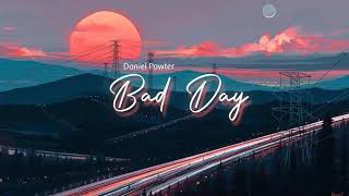 Vietsub  Bad Day  Daniel Powter  Lyrics Video [upl. by Haase357]