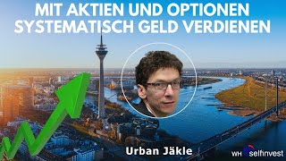 Mit Aktien und Optionen systematisch Geld verdienen  Livestream des Seminars mit Urban Jäkle [upl. by Aniat]