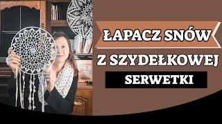 ŁAPACZ SNÓW Z SZYDEŁKOWEJ SERWETKI Serwetka japońska [upl. by Enyawd746]