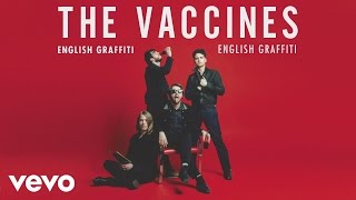 The Vaccines  English Graffiti Official Audio [upl. by Aimak388]