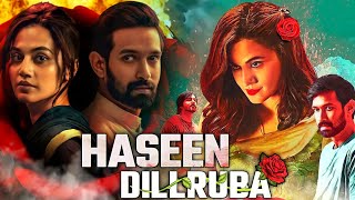 Haseen Dillruba Full Movie  Tapasee Pannu  Vikrant Massey  Harshvardhan Rane  HD Review amp Facts [upl. by Albertine]