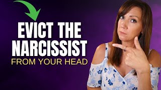 5 Steps To Stop Ruminating And Evict The Narcissist From Your Head [upl. by Gnal]