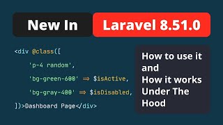 class Blade Directive  New in Laravel 8510  How To Use It And How It Works Under The Hood [upl. by Latrice471]