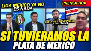 PRENSA TICA SI TUVIERAMOS LA PLATA DE MEXICO NOSOTROS SERIAMOS MEJORES MEXICO NO ES NADA [upl. by Resarf]