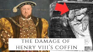 The Damage Of Henry VIIIs Coffin [upl. by Marijane]