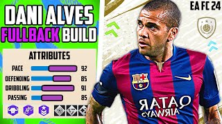 COMPLETE BEST PRIME DANI ALVES FULLBACK BUILD EA FC 24 Pro Clubs [upl. by Imas]