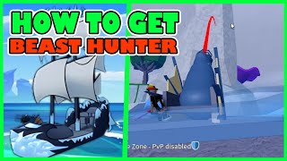 How to get BEAST HUNTER BOAT  Blox Fruits [upl. by Bogart]