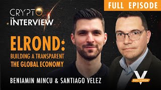 Building a Transparent Global Economy FULL EPISODE with Beniamin Mincu CEO of Elrond [upl. by Enillebyam271]