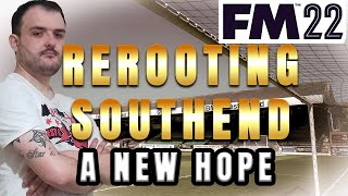 ReRooting Southend  EP2 A NEW HOPE Football Manager 2022 lets Play FM22 SOUTHEND [upl. by Zima]