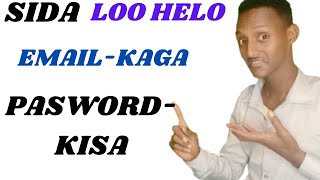 Sida Loo Helo Email Passwordkisa Ka Lumaay email afsomali [upl. by Durward]