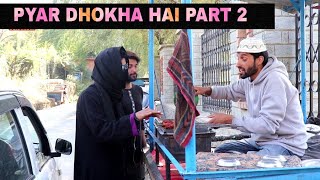 Pyar Dhoka hai part 2  Kashmiri Kalkharabs [upl. by Llenrahs]