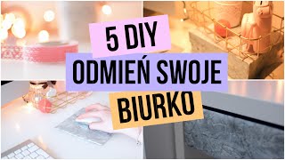 ODMIEŃ SWOJE BIURKO  5 DIY [upl. by Girard]