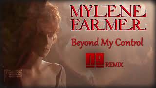 Mylene Farmer  Beyond My Control NG Remix [upl. by Attenal268]