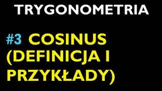 COSINUS DEFINICJA I PRZYKŁADY 3  Dział Trygonometria  Matematyka [upl. by Inavoy318]