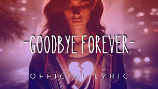 quotGoodbye Foreverquot  Berlin Bay  Official Lyric [upl. by Acinorahs]