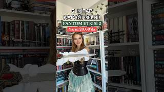 FANTOM ETKİSİ 2 KAPAĞI GELİYORbooktokturkey booktok wattpad [upl. by Attolrahc464]