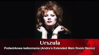 Urszula  Podwórkowa kalkomania Andrus Extended Main Room Remix [upl. by Eelarol]