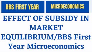 Effect of Subsidy in Market EquilibriumBBS First Year Microeconomics Note Economics Note Nepali [upl. by Slen]