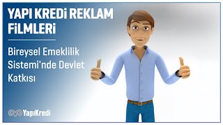 Yapı Kredi  Bireysel Emeklilik Sisteminde Devlet Katkısı [upl. by Brown505]