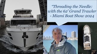 Beneteau Grand Trawler 62Miami Boat Show 2024 with aerial video Text Chris 561 2851212 for VIP [upl. by Nnaeitak]