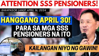 ✅ ATTENTION SSS PENSIONERS HANGGANG APRIL 30 PARA SA MGA PENSIONADONG ITO KAILANGAN NG GAWIN [upl. by Evets354]