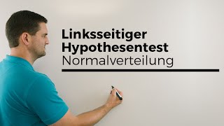 Linksseitiger Hypothesentest mit Normalverteilung als Näherung  Mathe by Daniel Jung [upl. by Venezia]