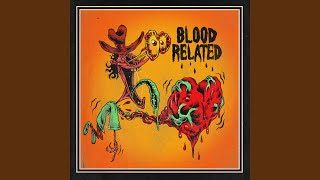 Blood Related [upl. by Aes]