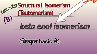 Structural isomerismTautomerismFor class 11th Chapter 12 IIT JEE MAINSNEET [upl. by Amii]