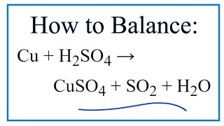 How to Balance Cu  H2SO4  CuSO4  SO2  H2O Copper  Concentrated Sulfuric acid [upl. by Suzzy608]