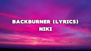 BACKBURNER  NIKI [upl. by Elleivad]