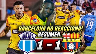 SE VA LA ETAPA MACARÁ 11 BARCELONA SC RESUMEN AMARGO EMPATE por ERRORES BSC NO REACCIONA [upl. by Akselav]