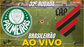 PALMEIRAS X ATHLETICOPR AO VIVO  32º RODADA DO BRASILEIRÃO 2023  CAMPEONATO BRASILEIRO AO VIVO [upl. by Bailar]