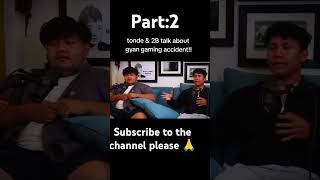 Tonde gamer and 2bgamer interview clip tondegamer 2bgamer gyangaming shortsviral trending [upl. by Fan]