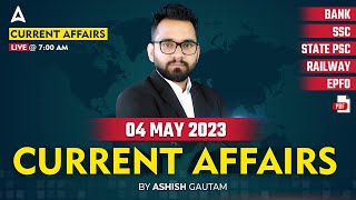 4 May 2023 Current Affairs  Current Affairs Today  Current Affairs by Ashish Gautam [upl. by Ondrea]