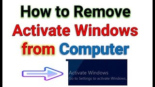 How to Remove Activate Windows Watermark from Computer 2023 [upl. by Leahcimnaj493]