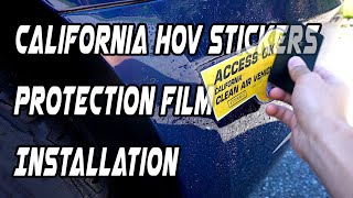 California HOV Stickers Protection Film Installation [upl. by Elfrieda]