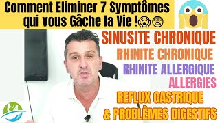 Comment Eliminer 7 Symptômes qui Vous Pourrissent la Vie  Sinusite Chronique Rhinite Allergies [upl. by Nwahsem]