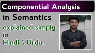 Componential analysis in semantics explained in HindiUrdu [upl. by Atnohs458]