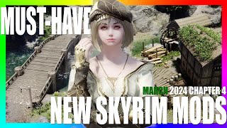 12 MustHave New Skyrim Mods You Shouldnt Miss I March 2024 Chapter 4 [upl. by Notgnilliw]