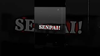 SENPAI song edited plss sub my channel ✅ [upl. by Yerfej848]