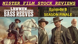 Lawmen Bass Reeves SEASON FINALE  Episode 8 Review [upl. by Ydnagrub629]