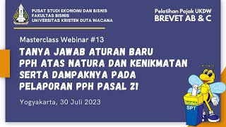 Masterclass Webinar 13 Tanya Jawab Aturan Baru PPh Atas Natura Kenikmatan amp Dampaknya pada PPh 21 [upl. by Nevag]