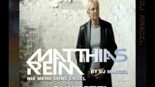 Matthias Reim  Nie Mehr ohne Engel 2011 DJMaxi Remix by DJMarcel [upl. by Carolann834]