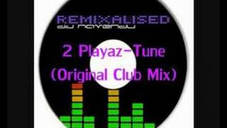 2 PlayazTune original CLUB Mix [upl. by Nosittam]