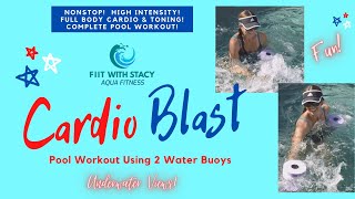 Cardio Blast POOL Exercise  FUN High Intensity FULL AquaFIIT Workout FAN FAVORITES  2 Buoys [upl. by Avictor]