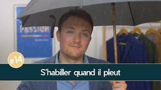 Shabiller quand il PLEUT   Parlons Vêtements 14 [upl. by Ayekin]